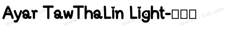 Ayar TawThaLin Light字体转换